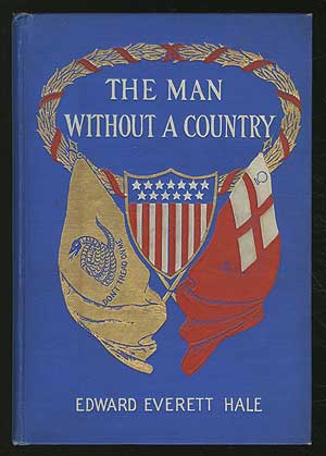 Item #168526 The Man Without A Country. Edward Everett HALE