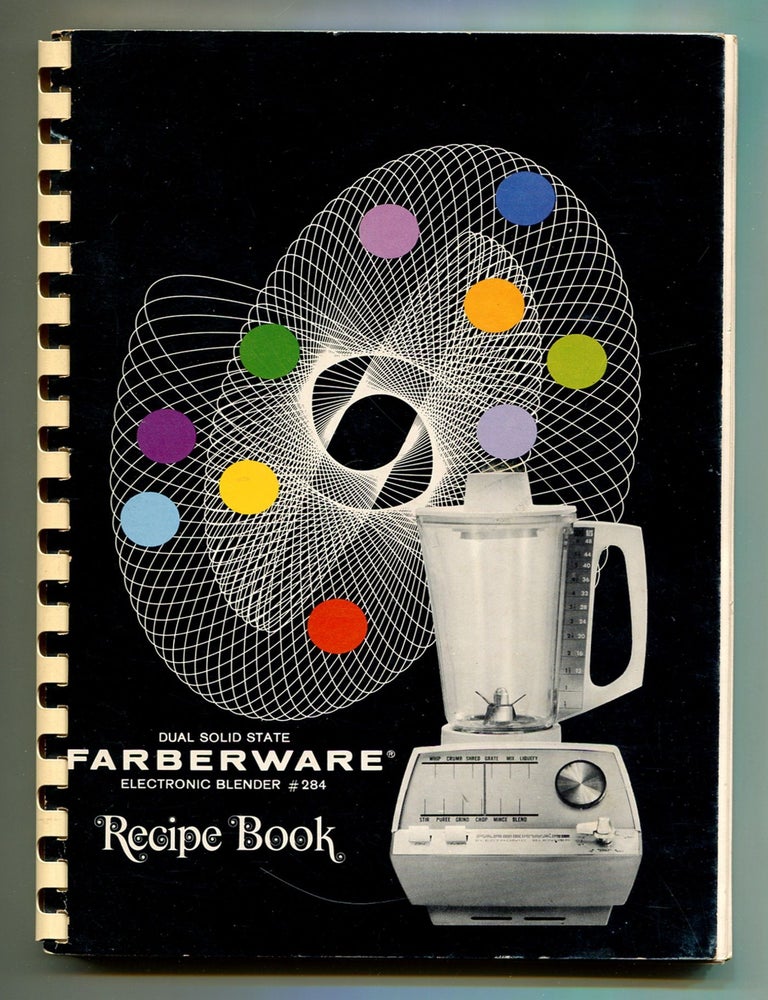 Item #168694 [Cover title]: Recipe Book (Dual Solid State Faberware Electronic Blender #284)