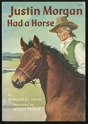 Item #171059 Justin Morgan Had a Horse. Marguerite HENRY
