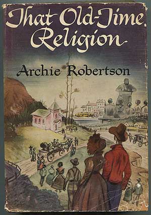 Item #171579 That Old-Time Religion. Archie ROBERTSON.