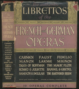 Item #171653 The Authentic Librettos of the French and German Operas