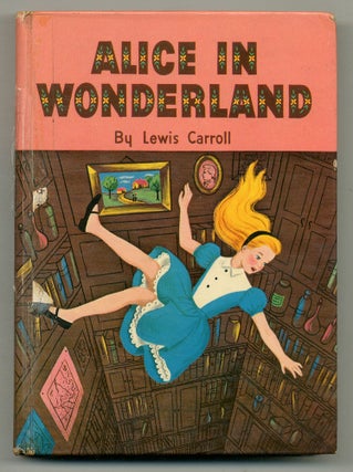 Item #172262 Alice's Adventures in Wonderland and Through the Looking Glass. Lewis CARROLL
