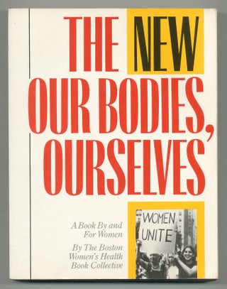 Item #173884 The New Our Bodies, Ourselves: A Book by and for Women. The Boston Women's Health...
