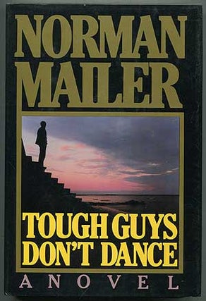 Item #173947 Tough Guys Don't Dance. Norman MAILER