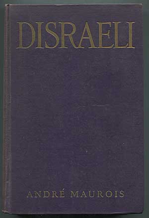 Item #174698 Disraeli: A Picture of The Victorian Age. André MAUROIS.