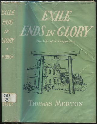 Item #177767 Exile Ends in Glory: The Life of a Trappistine Mother M. Berchmans, O.C.S.O. Thomas...