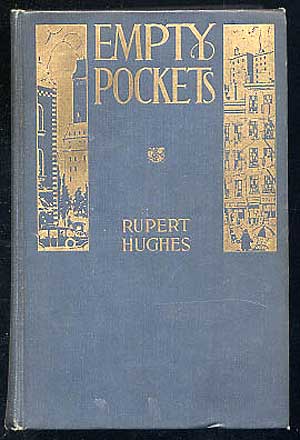 Item #178118 Empty Pockets. Rupert HUGHES.