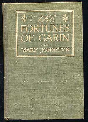 Item #178129 The Fortunes of Garin. Mary JOHNSTON