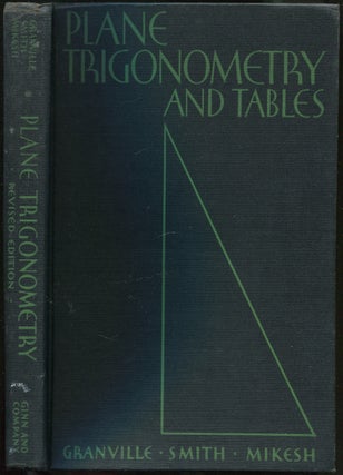 Item #178151 Plane Trigonometry and Four-Place Tables [and] Four-Place Logarithmic and...