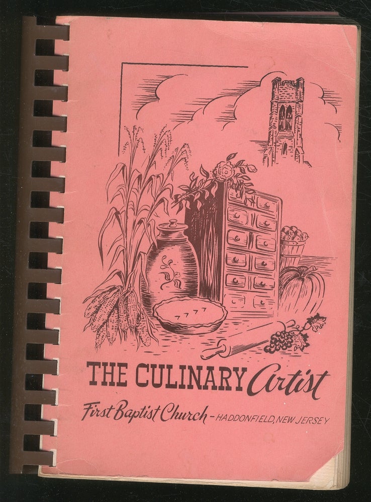 Item #178394 The Culinary Artist: A Cook Book of Favorite Family Recipes Woman's Union First Baptist Church Haddonfield, New Jersey 1961