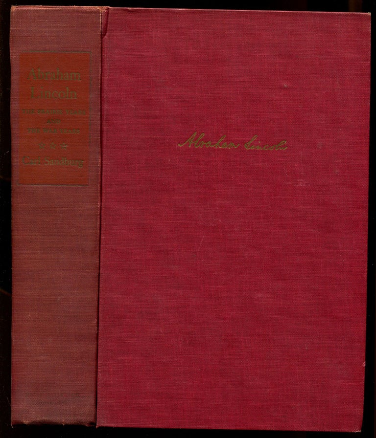 Item #179887 Abraham Lincoln: The Prairie Years and The War Years, One-Volume Edition. Carl SANDBURG.