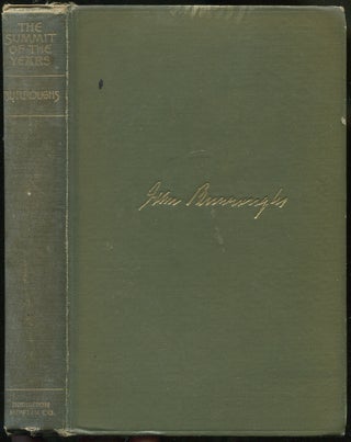 Item #179947 The Summit of the Years. John BURROUGHS