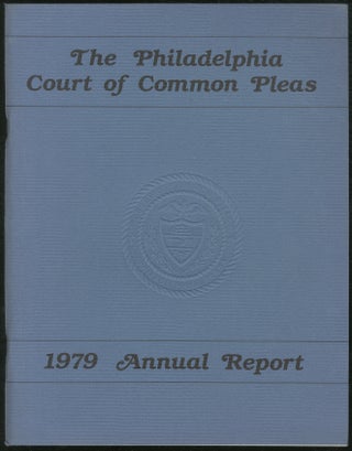Item #180091 The Philadelphia Court of Common Pleas: 1979 Annual Report. Edward J. BRADLEY, David...