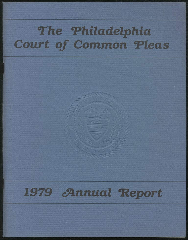 Item #180091 The Philadelphia Court of Common Pleas: 1979 Annual Report. Edward J. BRADLEY, David N. Savitt.