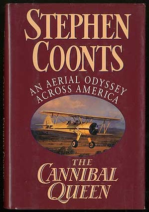 Item #182162 The Cannibal Queen: An Aerial Odyssey Across America. Stephen COONTS