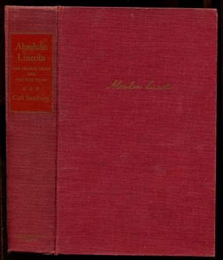 Item #182240 Abraham Lincoln: The Prairie Years and The War Years, One-Volume Edition. Carl SANDBURG
