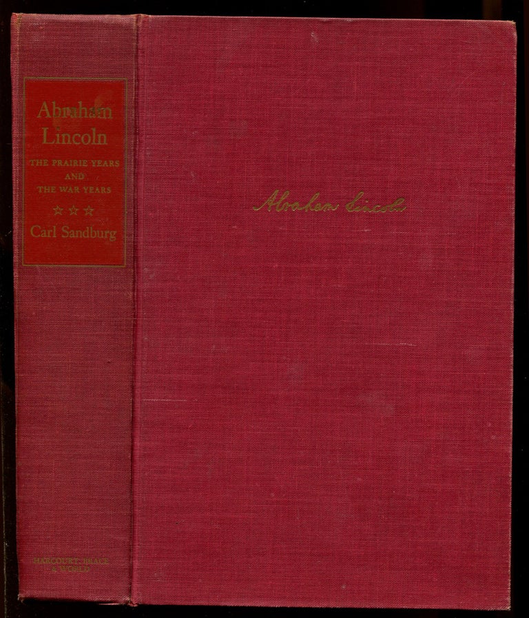 Item #182240 Abraham Lincoln: The Prairie Years and The War Years, One-Volume Edition. Carl SANDBURG.
