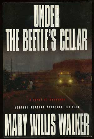 Item #182864 Under the Beetle's Cellar. Mary Willis WALKER.