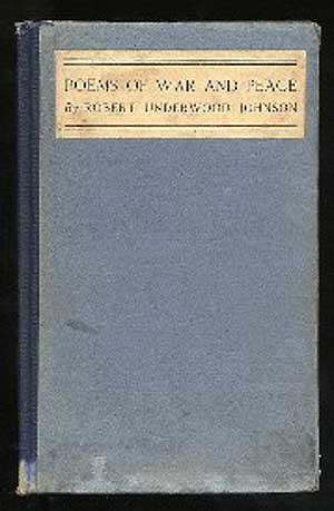 Item #183832 Poems of War and Peace. Robert Underwood JOHNSON.