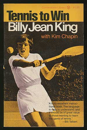 Item #184248 Tennis to Win. Billy Jean KING, Kim Chapin.