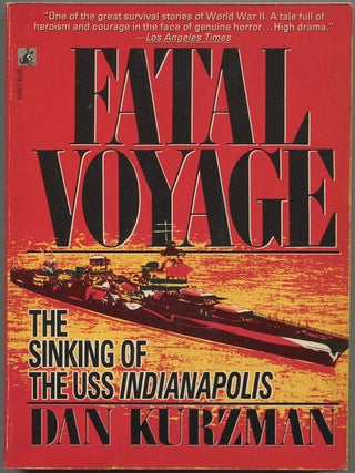 Item #184481 Fatal Voyage: The Sinking Of The USS Indianapolis. Dan KURZMAN