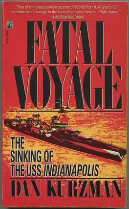 Item #184481 Fatal Voyage: The Sinking Of The USS Indianapolis. Dan KURZMAN