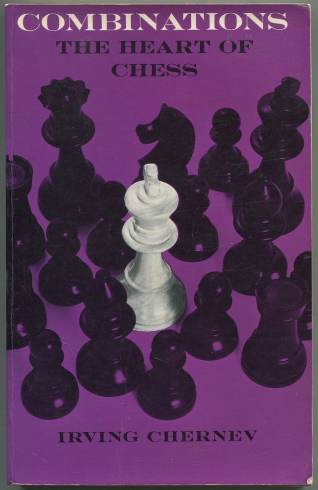 Item #184963 Combinations: The Heart of Chess. Irving CHERNEV.