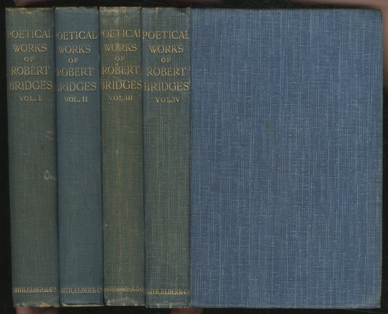 Item #185560 Poetical Works of Robert Bridges: [In Four Volumes]. Robert BRIDGES.