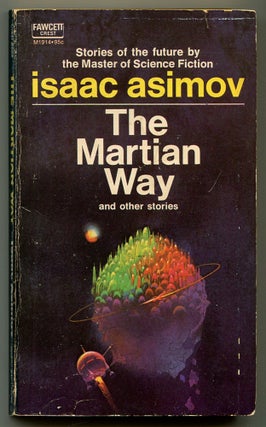 Item #185848 The Martian Way and other stories. Isaac ASIMOV