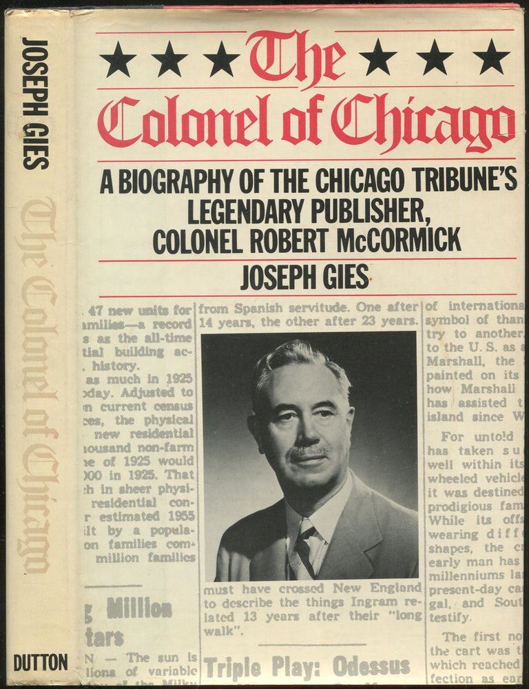 Item #187041 The Colonel of Chicago. Joseph GIES.