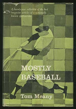 Item #18708 Mostly Baseball: A Twenty-Year Collection of the Best Magazine Articles of a...