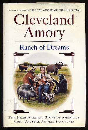 Item #187929 Ranch of Dreams: The Heartwarming Story of America's Most Unusual Animal Sanctuary. Cleveland AMORY.