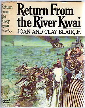 Item #187995 Return From the River Kwai. Joan and Clay BLAIR.