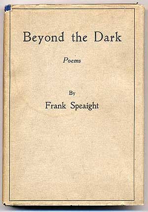 Item #188195 Beyond the Dark, poems. Frank SPEAIGHT.