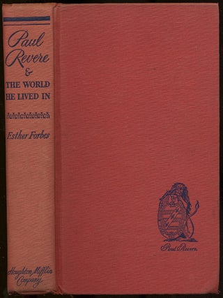 Item #188678 Paul Revere & The World He Lived in. Esther FORBES