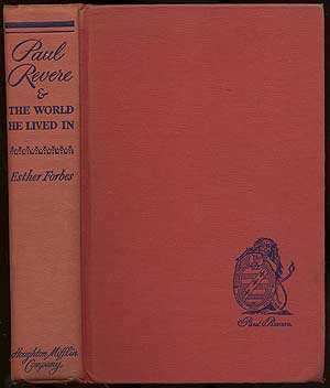 Item #188678 Paul Revere & The World He Lived in. Esther FORBES.