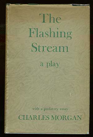 Item #18916 The Flashing Stream. Charles MORGAN.