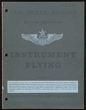 Item #189345 Flying Training: Instrument Flying 15 August 1979, Air Force Manuel 51-37