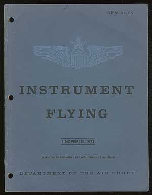 Item #189346 Flying Training: Instrument Flying 1 November 1971, Air Force Manuel 51-37