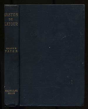 Item #189588 Gaston de Latour. Walter PATER.