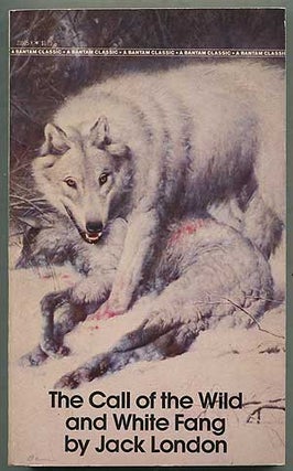 Item #190284 The Call of the Wild and White Fang. Jack LONDON