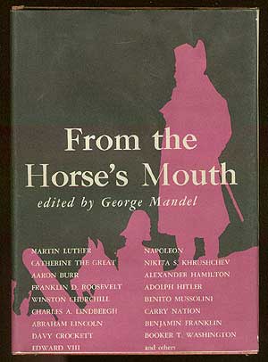 Item #1910 From the Horse's Mouth. George MANDREL.