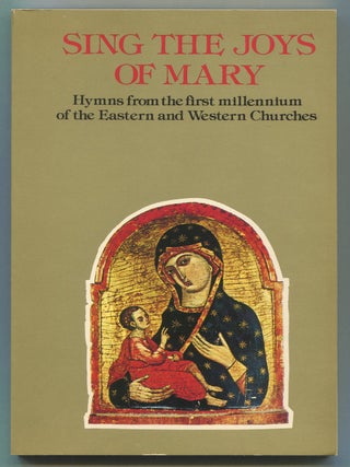 Item #191059 Sing the Joys of Mary: Hymns from the First Millennium of the Eastern and Western...