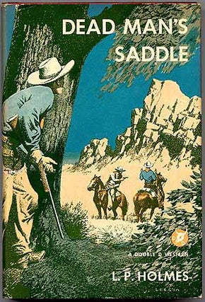 Item #19121 Dead Man's Saddle. L. P. HOLMES