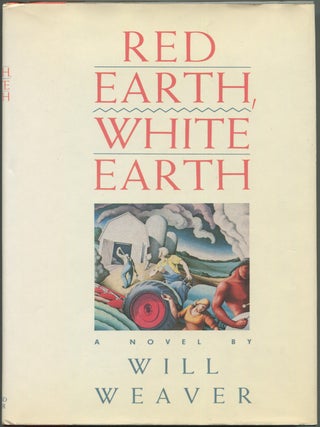 Item #191274 Red Earth, White Earth. Will WEAVER
