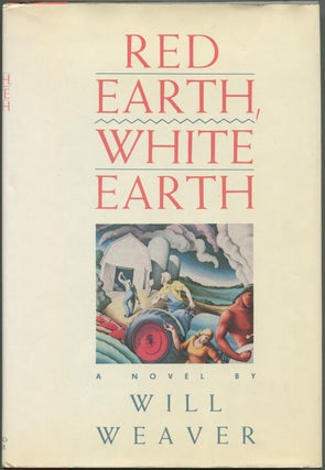 Item #191274 Red Earth, White Earth. Will WEAVER