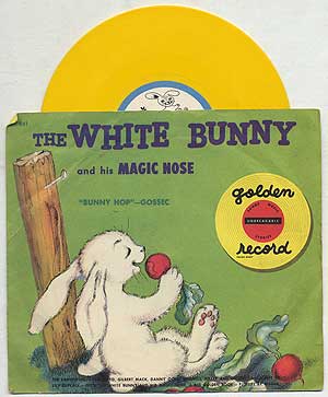 Item #191367 [Vinyl Record]: The White Bunny and His Magic Nose: Golden Record, 78 RPM (7 Inch in the Sleeve)