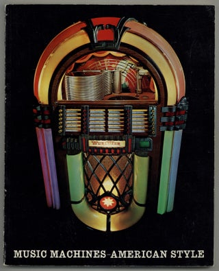 Item #191423 Music Machines – American Style: A Catalog of the Exhibition. Cynthia A. HOOVER