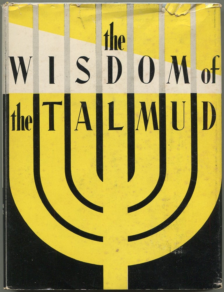 Item #191542 The Wisdom of the Talmud: A Thousand Years of Jewish Thought. Ben Zion BOKSER.