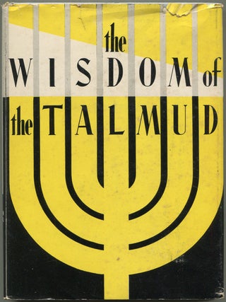 Item #191542 The Wisdom of the Talmud: A Thousand Years of Jewish Thought. Ben Zion BOKSER